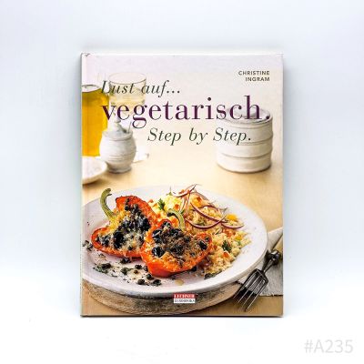 Lust auf...vegetarisch. Step by Step